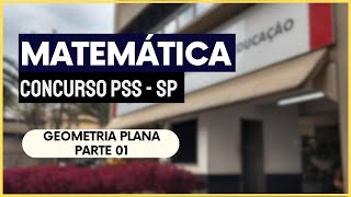 CONCURSO PSS DO ESTADO DE SP  Geometria Plana 1  Curso de Matemática P Professores [upl. by Arfihs908]