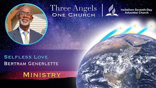 Selfless Love  Three Angels One Church Part 4 [upl. by Tirzah]