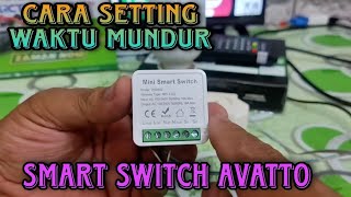 cara setting waktu mundur di smart switch avatto [upl. by Ahsinit]