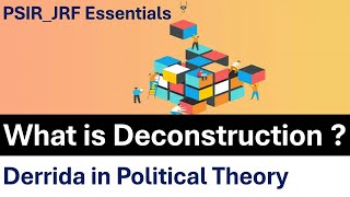 What is Deconstruction  Jacques Derrida in Political Theory  PSIR JRF Essentials  Saar Concepts [upl. by Giuseppe]