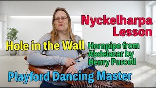 Hole in the Wall by Henry Purcell  Playford  Nyckelharpa Lesson [upl. by Mylan]