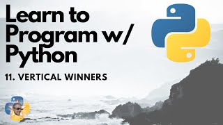 Vertical Winners  Python 3 Programming Tutorial p11 [upl. by Ahsimik]