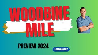 Woodbine Mile 2024 Preview Woodbine [upl. by Cave481]