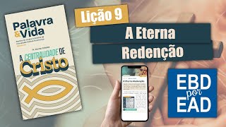 LIÇÃO 9  A Eterna Redenção REVISTA PALAVRA amp VIDA 83 [upl. by Attehcram]