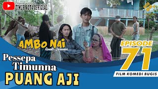 EPISODE 71  Ambo Nai Anak Jalanan  Timur Kota  Komedi Bugis [upl. by Introk]