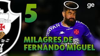 5 MILAGRES DE FERNANDO MIGUEL PELO VASCO  TOP 5  geglobo [upl. by Malory]