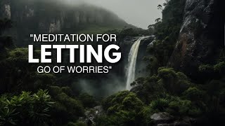 Meditation for Letting Go of Worries [upl. by Irec]