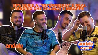 Flasim për Serie A quotinfermieriaquot e Real Madrid dhe dramat e Mbappe  ANDALE SPORT EPISODI 1 [upl. by Nallid]