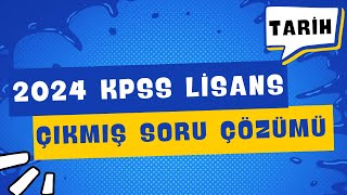 2024 KPSS LİSANS ÇIKMIŞ TARİH SORU ÇÖZÜMÜ [upl. by Baalman]