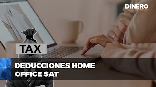 Deducción de gastos de Home Office ante el SAT  Dinero en Imagen [upl. by Thessa]