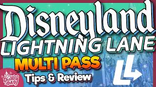 Whats NEW with Lightning Lane Multi Pass at Disneyland  Tips amp Tricks [upl. by Atteuqcaj986]