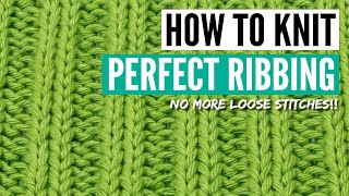 How to knit ribbings neater  tips for perfecting your tension for ANY knitpurl combination [upl. by Teews]