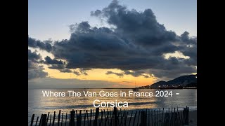 Where The Van Goes in France 2024 ep 6  Corsica [upl. by Kcaj]