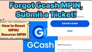 Forgot MPIN GcashSubmit a Ticket 2024 How to Recover MPIN [upl. by Idyak]