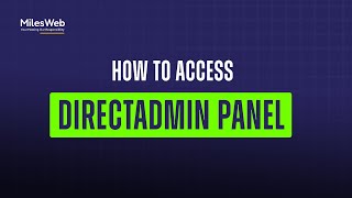 How to Access DirectAdmin Panel  MilesWeb [upl. by Corneille]