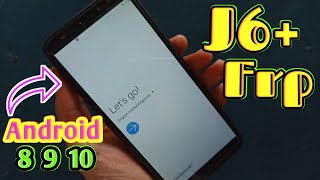 Samsung J6 plus SMJ610F Frp bypass android 8910 without pc [upl. by Eigger]