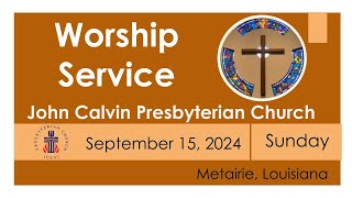 Worship from John Calvin Presbyterian Church Metairie Sunday September 15th 2024  1030 am [upl. by Arahsat]