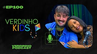 Verdinho Podcast  5ª Temporada  ep100  Verdinho Kids [upl. by Saire]