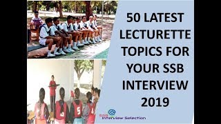 50 LATEST LECTURETTE TOPICS OF 2019 FOR SSB INTERVIEW  NDAIMAOTACDSAFCAT [upl. by Myer781]