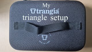 MY TRANGIA TRIANGLE SETUP [upl. by Delgado]