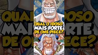 QUAL O IDOSO MAIS FORTE DE ONE PIECE anime onepiece garp rayleigh barbabranca brook [upl. by Uball]