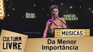 Da Menor Importância por Maria Beraldo [upl. by Suoirred]