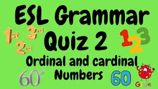 ESL grammar quiz 1  Ordinal and Cardinal Numbers Test [upl. by Mccartan]