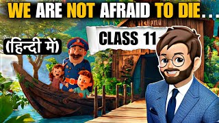 We Are Not Afraid To Die If We Can All Be Together Class 11  ANIMATED Full हिंदी में Explained [upl. by Nailij]