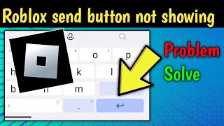 Roblox Mobile Chat Glitch  Roblox Send Button Not Showing  Roblox Chat Not Working [upl. by Leahcam]