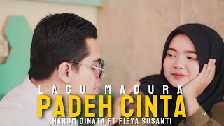 PADEH CINTA  HAROM DINATA FT FIEYA SUSANTI  LAGU MADURA [upl. by Ydnahs]