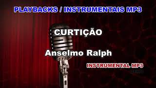 ♬ Playback  Instrumental Mp3  CURTIÇÃO  Anselmo Ralph [upl. by Klump]