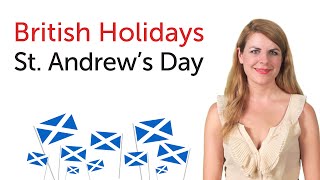 British English Holidays  St Andrews Day [upl. by Ailicec]