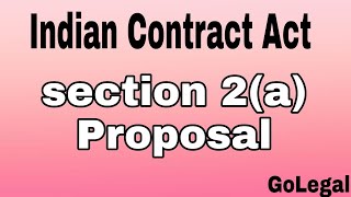 Section 2a Proposal  Indian Contract Act Go Legal [upl. by Eldredge]