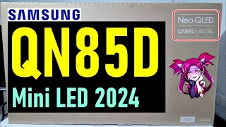 SAMSUNG QN85D Neo QLED Mini LED con Panel VA UNBOXING Y REVIEW COMPLETA  Smart TV 4K [upl. by Gun899]