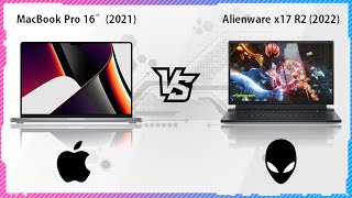 ALIENWARE X17 R2 2022 VS APPLE MACBOOK PRO 16 2021 [upl. by Hpseoj]