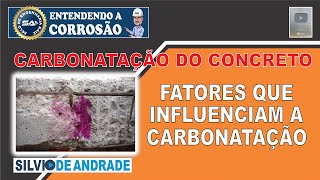 FATORES QUE INFLUENCIAM A CARBONATAÇÃO DO CONCRETO 270524 [upl. by Leamaj]