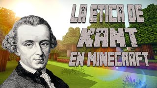 Resumiendo la ética de Kant con Minecraft [upl. by Sugna]