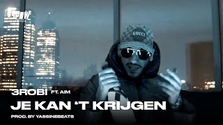 3robi ft Aim  Je Kan t Krijgen Official Video [upl. by Enaitsirhc]