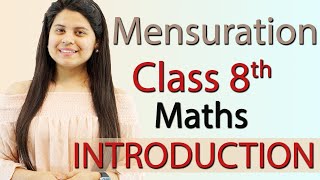 Introduction  Mensuration  Chapter 9  NCERT Class 8th Maths [upl. by Tremaine]