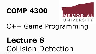 COMP4300  Game Programming  Lecture 08  Collision Detection amp AABB [upl. by Kcirdde]