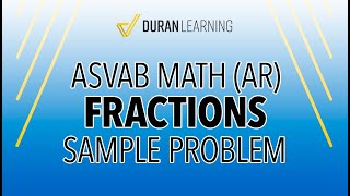 ASVAB Math Practice Question – Fractions AR [upl. by Faludi]