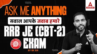 RRB JE 2024 CBT 2 FAQ  Ask Me Anything🎙 सवाल आपके जवाब हमारे✅  By RK Sir [upl. by Oinotna409]