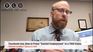 Proving Substantial Gainful Employment in a TDIU Claim 1312019 [upl. by Gnilrac166]