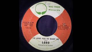 Lobo – Id Love You To Want Me [upl. by Bulley]