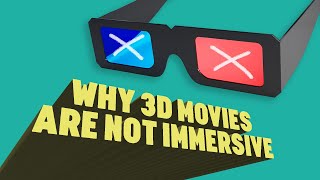 Why 3D Movies Are Not Immersive [upl. by Malinin]