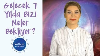 ZEYNEP TURAN TWİTBURC  Gelecek 7 Yılda Bizi Neler Bekliyor [upl. by Atteugram]