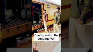 Dont travel in the Luggage Van🚆🚆 [upl. by Fontes]