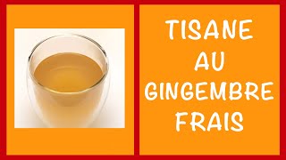 Comment Faire une Tisane au Gingembre Frais  Décoction avec ou sans Miel amp Citron [upl. by Remmus]