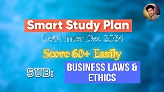 Smart Study Plan Score 60 in Business Laws amp Ethics  CMA Dec 2024 Exam [upl. by Evol]