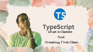 TypeScript for Beginners in Hindi 14Understanding Classes in TypeScript Creating Your First Class [upl. by Eekaz]